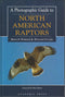 A Photographic Guide to North American Raptors - Wheeler, B.K. ym. 1996